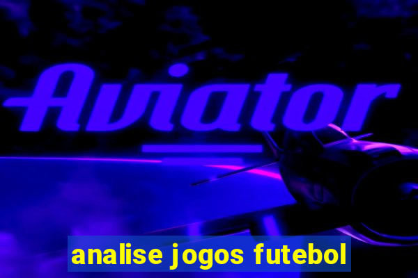 analise jogos futebol